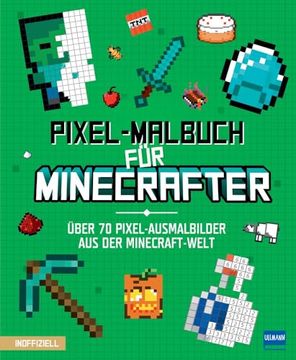 portada Pixel-Malbuch f? R Minecrafter -? Ber 70 Pixel-Ausmalbilder aus der Minecraft-Welt (en Alemán)