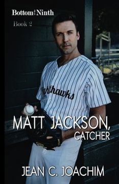 portada Matt Jackson, Catcher (Bottom of the Ninth) (Volume 2)