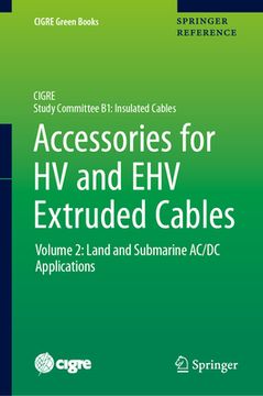 portada Accessories for Hv and Ehv Extruded Cables: Volume 2: Land and Submarine AC/DC Applications (en Inglés)