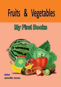 portada My First Book: Fruits and Vegetables (en Inglés)