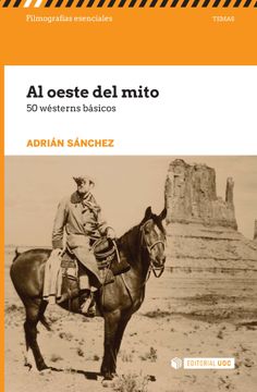 portada Al Oeste del Mito. 50 Westerns Basicos (in Spanish)