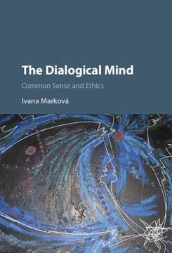 portada The Dialogical Mind: Common Sense and Ethics (in English)