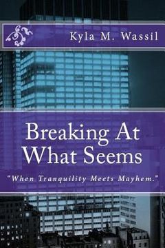 portada Breaking At What Seems (en Inglés)