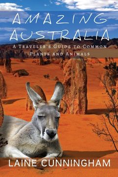 Amazing Australia: A Traveler's Guide to Common Plants and Animals (Woman Alone) [Idioma Inglés] (en Inglés)