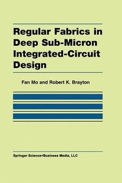 portada Regular Fabrics in Deep Sub-Micron Integrated-Circuit Design