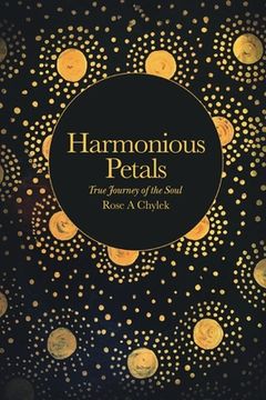 portada Harmonious Petals: True Journey of the Soul (en Inglés)