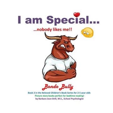 portada I am Special ....: Bondo Bully ... I have no friends! (en Inglés)