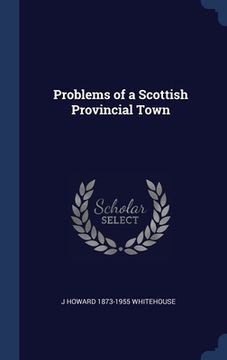 portada Problems of a Scottish Provincial Town (en Inglés)