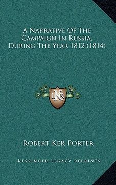 portada a narrative of the campaign in russia, during the year 1812 (1814) (en Inglés)