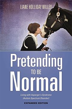 portada Pretending to be Normal: Living with Asperger's Syndrome (Autism Spectrum Disorder)
