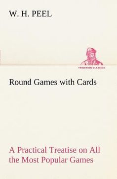portada round games with cards a practical treatise on all the most popular games, with their different variations, and hints for their practice (en Inglés)