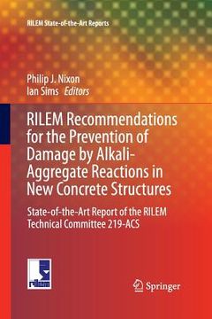 portada Rilem Recommendations for the Prevention of Damage by Alkali-Aggregate Reactions in New Concrete Structures: State-Of-The-Art Report of the Rilem Tech (en Inglés)