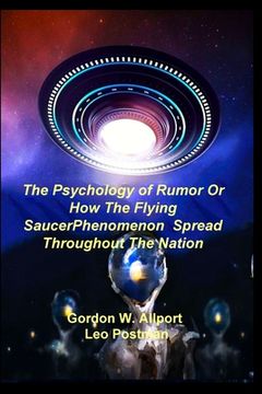 portada The Psychology of Rumor Or How The Flying Saucer Phenomenon Spread Throughout The Nation