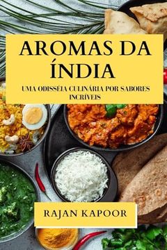 portada Aromas da Índia: Uma Odisséia Culinária por Sabores Incríveis (in Portuguese)