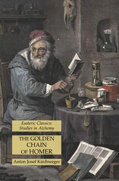 portada The Golden Chain of Homer: Esoteric Classics: Studies in Alchemy (en Inglés)