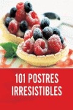 portada 101 postres irresistibles/ 101 irresistible cakes