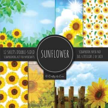 portada Sunflower Scrapbook Paper Pad 8x8 Scrapbooking Kit for Papercrafts, Cardmaking, Printmaking, DIY Crafts, Botanical Themed, Designs, Borders, Backgroun 