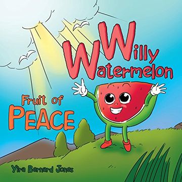 portada Willy Watermelon: Fruit of Peace (in English)