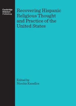 portada Recovering Hispanic Religious Thought and Practice of the United States (en Inglés)