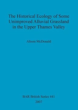 portada The Historical Ecology of Some Unimproved Alluvial Grassland in the Upper Thames Valley (in English)