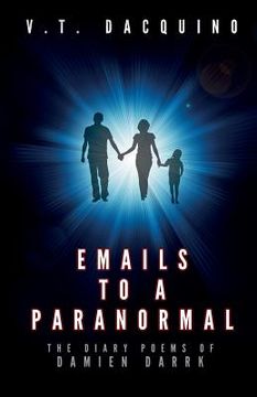 portada Emails to a Paranormal: The Diary Poems of Damien Darrk (en Inglés)