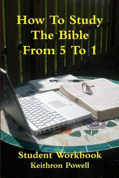 portada How To Study The Bible From 5 To 1 Student Workbook (en Inglés)