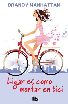 portada Ligar es Como Montar en Bici (in Spanish)