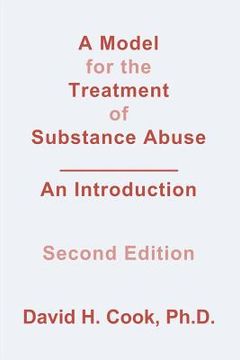 portada A Model for the Treatment of Substance Abuse: An Introduction