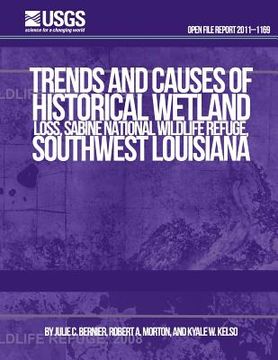 portada Trends and Causes of Historical Wetland Loss, Sabine National Wildlife Refuge, Southwest Louisiana (en Inglés)