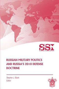 portada Russian Military Politics and Russia's 2010 Defense Doctrine (en Inglés)