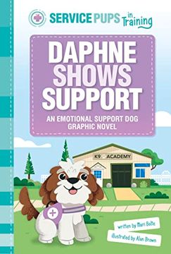 portada Daphne Shows Support: An Emotional Support dog Graphic Novel (Service Pups in Training) (en Inglés)