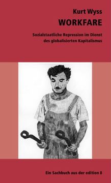 portada Workfare: Sozialstaatliche Repression im Dienst des globalisierten Kapitalismus (en Alemán)