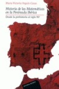 portada Historia de las Matemáticas en la Península Ibérica: Desde la prehistoria al siglo XV (in Spanish)