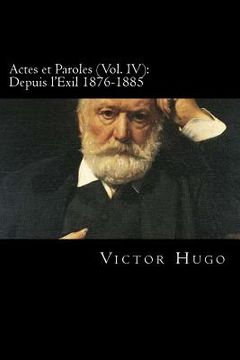 portada Actes et Paroles (Vol. IV): Depuis l'Exil 1876-1885 (French Edition) (in French)