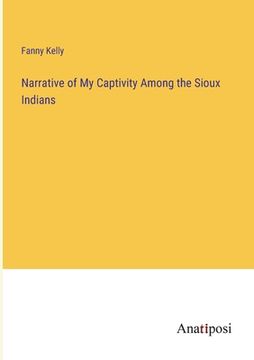 portada Narrative of My Captivity Among the Sioux Indians
