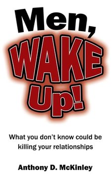 portada Men, Wake Up!: What You Don't Know Could Be Killing Your Relationships (en Inglés)