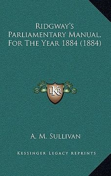 portada ridgway's parliamentary manual, for the year 1884 (1884) (en Inglés)