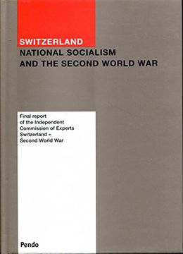 portada Switzerland, National Socialism and the Second World War: Final Report of the Independent Commission of Experts 