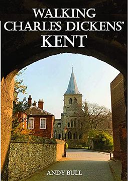 portada Walking Charles Dickens’ Kent (en Inglés)