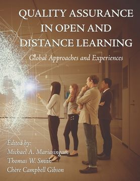 Quality Assurance in Open and Distance Learning: Global Approaches and Experiences (en Inglés)