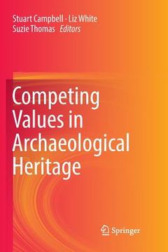 portada Competing Values in Archaeological Heritage (in English)