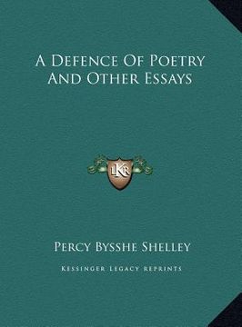 portada a defence of poetry and other essays a defence of poetry and other essays (en Inglés)