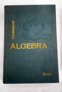 Libro Álgebra De Godement, Roger - Buscalibre