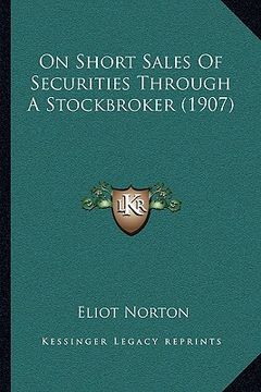 portada on short sales of securities through a stockbroker (1907) (in English)