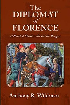 portada The Diplomat of Florence: A Novel of Machiavelli and the Borgias (en Inglés)