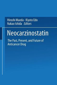portada Neocarzinostatin: The Past, Present, and Future of Anticancer Drug (en Inglés)