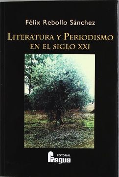 portada Literatura Y Periodismo En El Siglo Xxi (in Spanish)