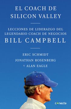 portada El Coach de Sillicon Valley. Lecciones de Liderazgo del Legendario Coach de Negocios Bill Campbell