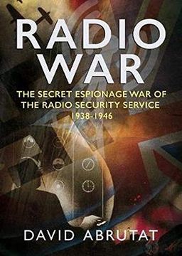 portada Radio War: The Secret Espionage War of the Radio Security Service 1938-1946 (en Inglés)