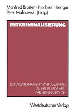 portada Entkriminalisierung: Sozialwissenschaftliche Analysen zu Neuen Formen der Kriminalpolitik (en Alemán)